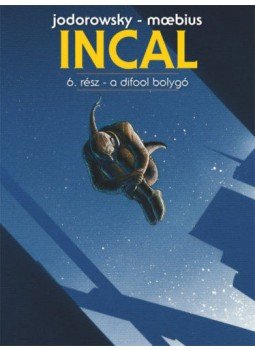 Alexandro Jodorowsky - Incal 6. - A Difool bolygó Alexandro Jodorowsky - Incal 6. - A Difool bolygó, null 2019 antikvár könyv