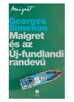 Georges Simenon - Maigret és az Új-fundlandi randevú,  2019 antikvár könyv