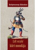 Solymossy Sándor - Lél vezér kürt mondája