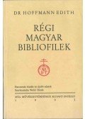 Hoffmann Edith,Wehli Tünde - Régi magyar bibliofilek