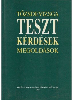 Fazekas Gergely, Martin Hajdu György - Tőzsdevizsga tesztkérdések, megoldások, Budapest 1999 antikvár könyv