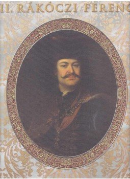 R. Várkonyi Ágnes (szerk.) - II. Rákóczi Ferenc 1711-2011 R. Várkonyi Ágnes (szerk.) - II. Rákóczi Ferenc 1711-2011, Budapest 2011 antikvár könyv