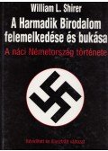 Shirer, William L. - A Harmadik Birodalom felemelkedése és bukása