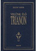Koltay Gábor - Velünk élő Trianon (dedikált)