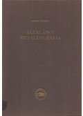 Verő József - Általános metallografia I.