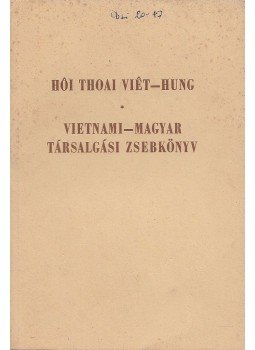Szegő László, Hoi Thoai Viet-Hung - Vietnami-magyar társalgási zsebkönyv, Budapest 1969 antikvár könyv