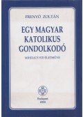 Frenyó Zoltán - Egy magyar katolikus gondolkodó (dedikált)