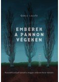 Göncz László - Emberek a pannon végeken - Huszadik századi sorsok a magyar-szlovén határ mentén