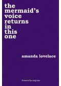 Amanda Lovelace - The Mermaid's Voice Returns In This One
