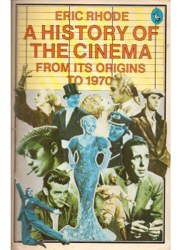 Eric Rhode - A History of the Cinema from Its Origins to 1970, Harmondsworth, Middlesex 1978 antikvár könyv