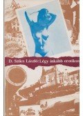 D. Szűcs László - Légy inkább erotikus (dedikált)
