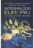 Ferkelt Balázs,Káldyné Esze Magdolna,Kruppa Éva,Vida Krisztina - Integrálódó Európa I.