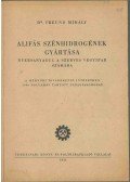 Dr. Freund Mihály - Alifás szénhidrogének gyártása