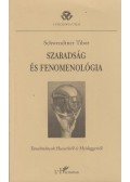 Schwendtner Tibor - Szabadság és fenomenológia