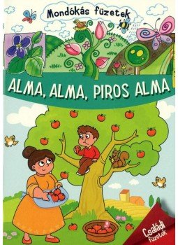  - Alma, alma, piros alma, Kisújszállás 2013 antikvár könyv