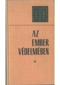 Dr. Hafenscher Károly,Selmeczi János Dr.,Vámos József Dr. - Az ember védelmében