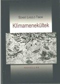 Szabó László Tibor - Klímamenekültek (dedikált)