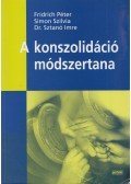 Fridrich Péter,Simon Szilvia,Sztanó Imre Dr. - A konszolidáció módszertana