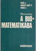 Izsák János,Juhász-Nagy Pál,Varga Zoltán - Bevezetés a biomatematikába