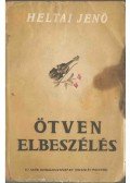 Heltai Jenő - Ötven elbeszélés (aláírt)