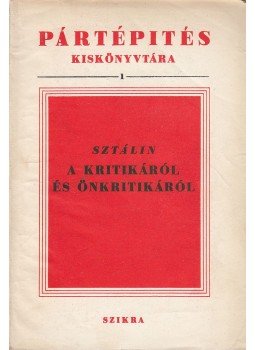 Sztálin - A kritikáról és az önkritikáról Sztálin - A kritikáról és az önkritikáról, Budapest 1950 antikvár könyv