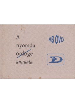 Pataki Judit, Szoboszlai Margit - A nyomda angyala (minikönyv) Pataki Judit, Szoboszlai Margit - A nyomda angyala (minikönyv), 0 antikvár könyv