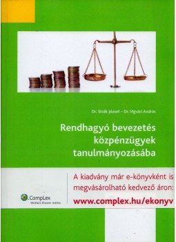 Sivák József, Dr. Vigvári András - Rendhagyó bevezetés közpénzügyek tanulmányozásába, Budapest 2012 antikvár könyv