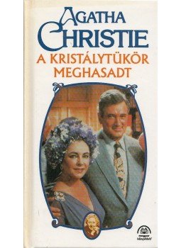 Agatha Christie - A kristálytükör meghasadt Agatha Christie - A kristálytükör meghasadt, Budapest 1999 antikvár könyv