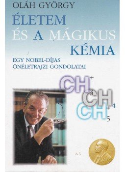 Oláh György - Életem és a mágikus kémia, Budapest 2002 antikvár könyv