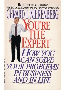 Nierenberg, Gerard I. - You're the expert: How can you solve your problems in business and life, New York 1991 antikvár könyv