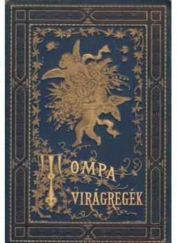 Tompa Mihály - Virágregék Tompa Mihály - Virágregék, Budapest 0 antikvár könyv