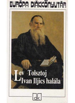 Lev Tolsztoj - Ivan Iljics halála Lev Tolsztoj - Ivan Iljics halála, Budapest 2001 antikvár könyv