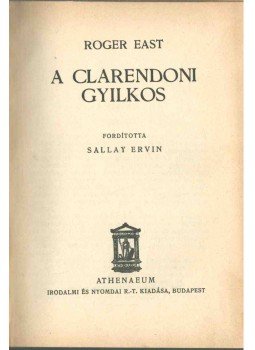 Roger East - A clarendoni gyilkos Roger East - A clarendoni gyilkos, Budapest 0 antikvár könyv