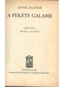 Anne Austin - A fekete galamb Anne Austin - A fekete galamb, Budapest 0 antikvár könyv