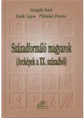 Gergely Jenő,Izsák Lajos,Pölöskei Ferenc - Századformáló magyarok