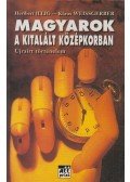 Illig, Heribert,Klaus Weissgerber - Magyarok a kitalált középkorban (dedikált)