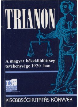 Pomogáts Béla, Ádám Magda, Cholnoky Győző - Trianon Pomogáts Béla, Ádám Magda, Cholnoky Győző - Trianon, Budapest 2000 antikvár könyv