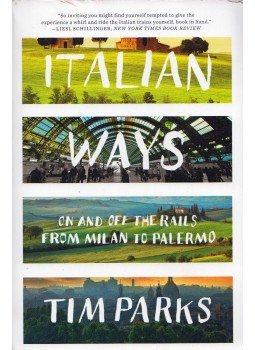 Tim Parks - Italian Ways, New York 2014 antikvár könyv