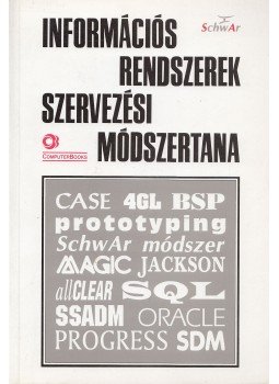 Arató István, Dr. Schwarczenberger Istvánné - Információs rendszerek szervezési módszertana Arató István, Dr. Schwarczenberger Istvánné - Információs rendszerek szervezési módszertana, Budapest 1993 antikvár könyv