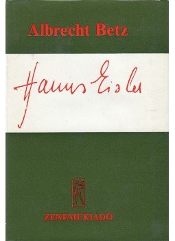 Betz, Albrecht - Hanns Eisler Betz, Albrecht - Hanns Eisler, Budapest 1978 antikvár könyv