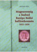 Simándi Irén - Magyarország a Szabad Európa Rádió hullámhosszán 1951-1956