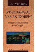 Bengi László; Hoványi Márton; Józan Ildikó - "Visszhangot ver az időben" - Hetven írás Szegedy-Maszák Mihály születésnapjára