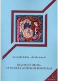 Gloviczki Zoltán; Zsinka László - Nevelés és iskola az antik és középkori Európában