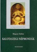 Magyar Zoltán - KALOTASZEGI NÉPMONDÁK