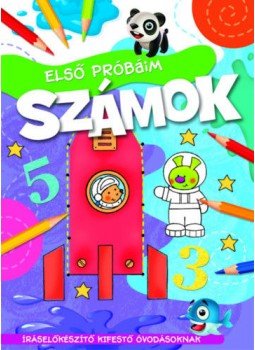 Agnieszka Bator - Első próbáim - Számok - Íráselőkészítő kifestő óvodásoknak, null 2019 antikvár könyv
