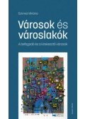 Szirmai Viktória - Városok és városlakók - A befogadó és a kirekesztő városok