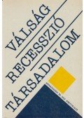 Berend T. Iván,Knut Borchardt - Válság - Recesszió - Társadalom