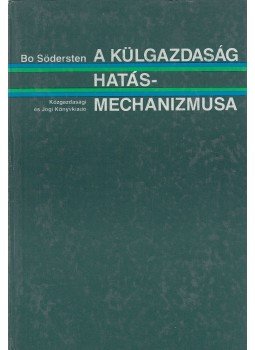 Södersten, Bo - Külgazdaság hatásmechanizmusa, Budapest 1985 antikvár könyv