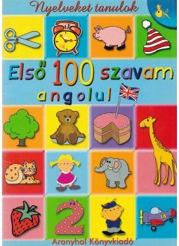 Róna P. Márta - Első 100 szavam angolul Róna P. Márta - Első 100 szavam angolul, 0 antikvár könyv