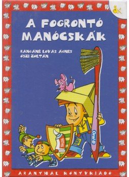 Rangáné Lovas Ágnes - A fogrontó manócskák Rangáné Lovas Ágnes - A fogrontó manócskák, Budapest 0 antikvár könyv